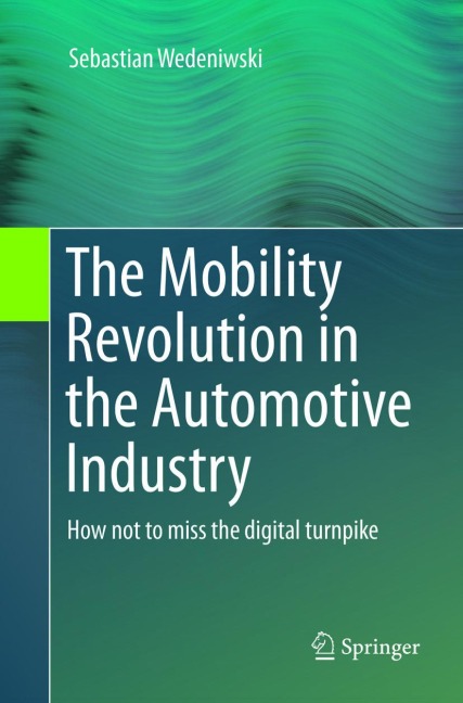 The Mobility Revolution in the Automotive Industry: How not to miss the digital turnpike