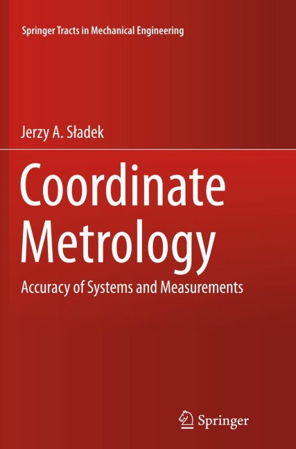 Coordinate Metrology: Accuracy of Systems and Measurements