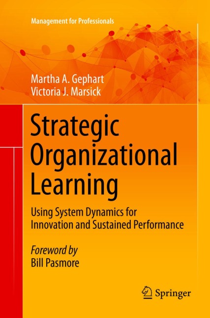 Strategic Organizational Learning: Using System Dynamics for Innovation and Sustained Performance