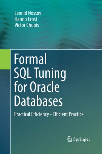 Formal SQL Tuning for Oracle Databases Practical Efficiency - Efficient Practice