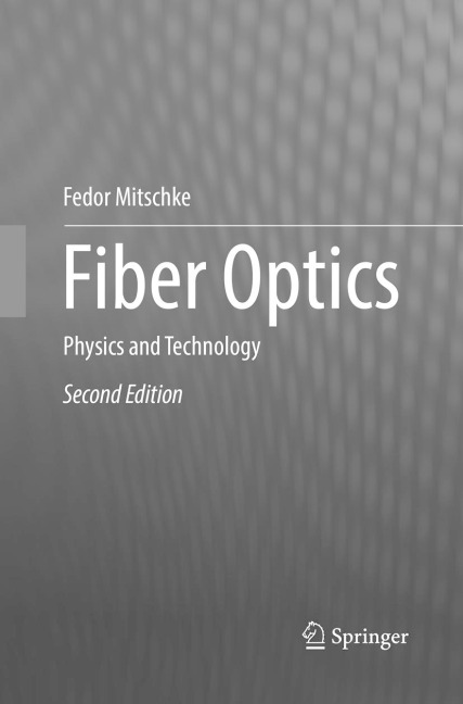 Fiber Optics: Physics and Technology