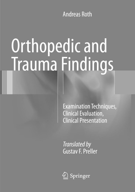Orthopedic and Trauma Findings: Examination Techniques, Clinical Evaluation, Clinical Presentation