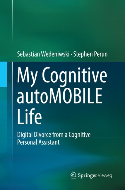 My Cognitive autoMOBILE Life: Digital Divorce from a Cognitive Personal Assistant
