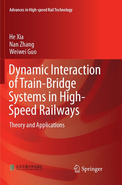 Dynamic Interaction of Train-Bridge Systems in High-Speed Railways: Theory and Applications