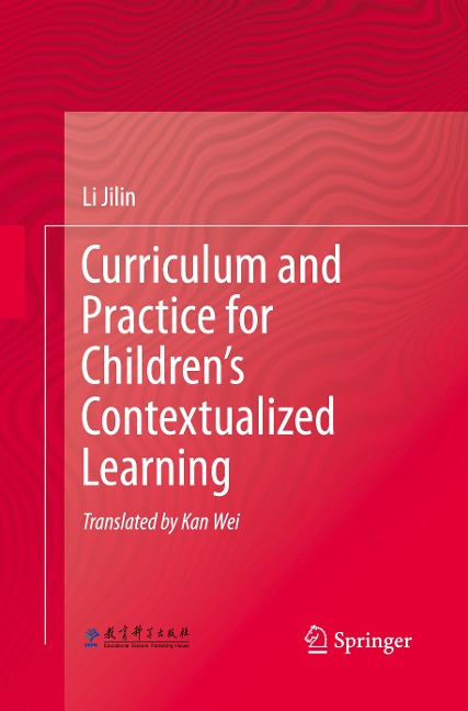 Curriculum and Practice for Childrens Contextualized Learning