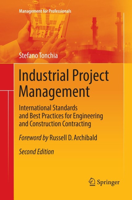 Industrial Project Management: International Standards and Best Practices for Engineering and Construction Contracting