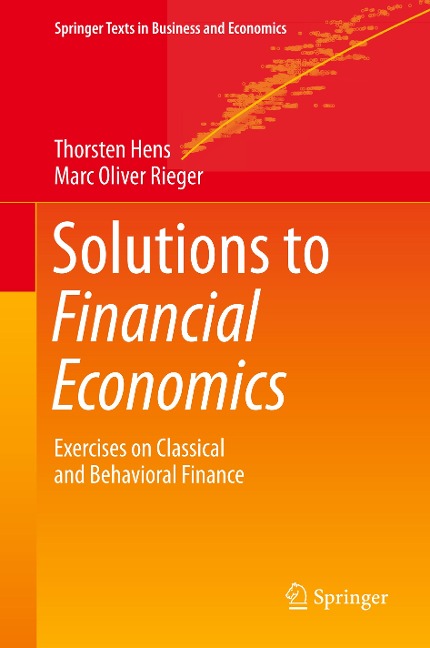 Solutions to Financial Economics: Exercises on Classical and Behavioral Finance