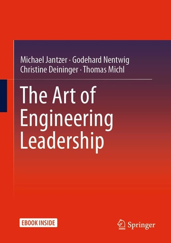 The Art of Engineering Leadership Compelling Concepts and Successful Practice
