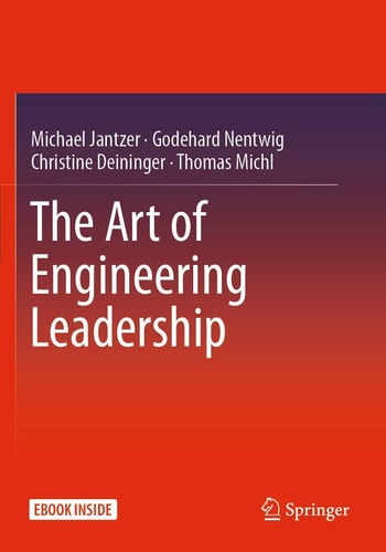 The Art of Engineering Leadership Compelling Concepts and Successful Practice