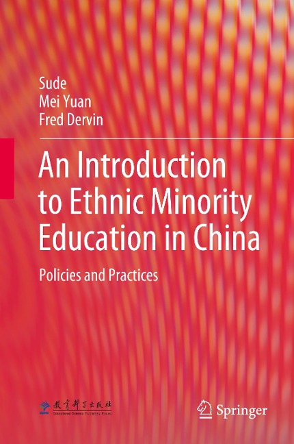 An Introduction to Ethnic Minority Education in China: Policies and Practices