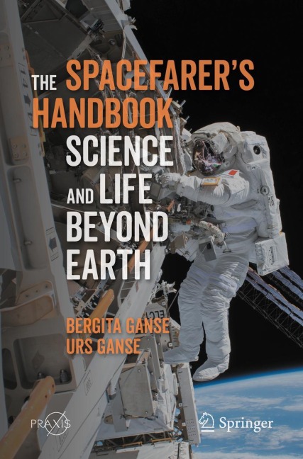 The Spacefarers Handbook: Science and Life Beyond Earth