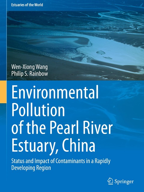 Environmental Pollution of the Pearl River Estuary, China: Status and Impact of Contaminants in a Rapidly Developing Region
