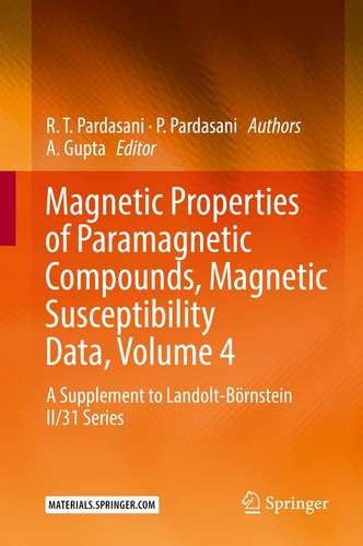 Magnetic Properties of Paramagnetic Compounds, Magnetic Susceptibility Data, Volume 4 A Supplement to Landolt-Börnstein II/31 Series