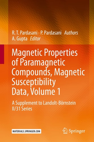 Magnetic Properties of Paramagnetic Compounds, Magnetic Susceptibility Data, Volume 1 A Supplement to Landolt-Börnstein II/31 Series