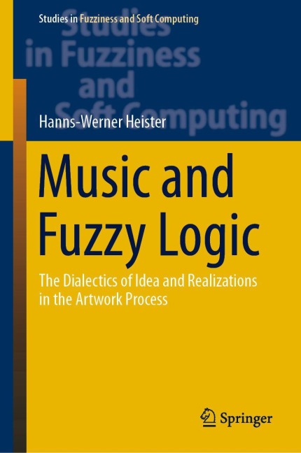 Music and Fuzzy Logic: The Dialectics of Idea and Realizations in the Artwork Process