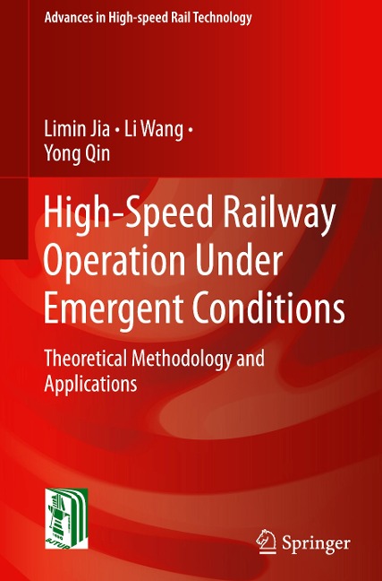 High-Speed Railway Operation Under Emergent Conditions: Theoretical Methodology and Applications