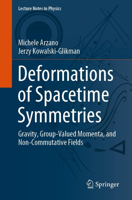 Deformations of Spacetime Symmetries: Gravity, Group-Valued Momenta, and Non-Commutative Fields