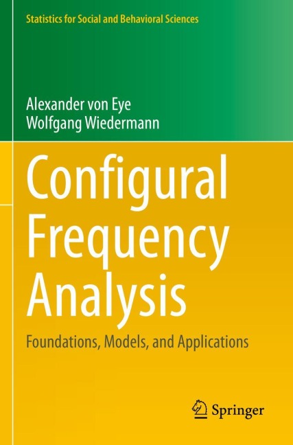 Configural Frequency Analysis: Foundations, Models, and Applications