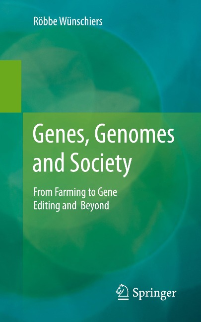 Genes, Genomes and Society: From Farming to Gene Editing and Beyond