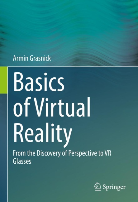 Basics of Virtual Reality: From the Discovery of Perspective to VR Glasses