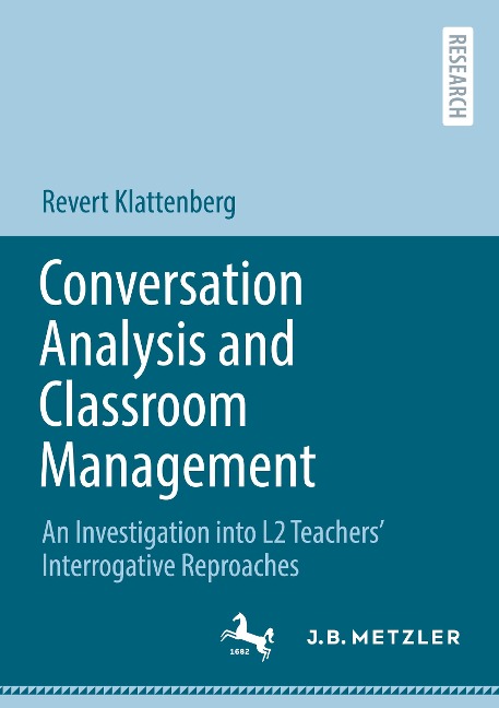 Conversation Analysis and Classroom Management: An Investigation into L2 Teachers Interrogative Reproaches