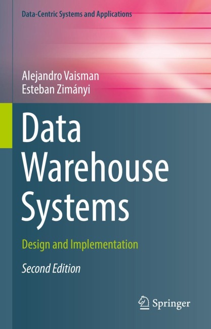 Data Warehouse Systems: Design and Implementation
