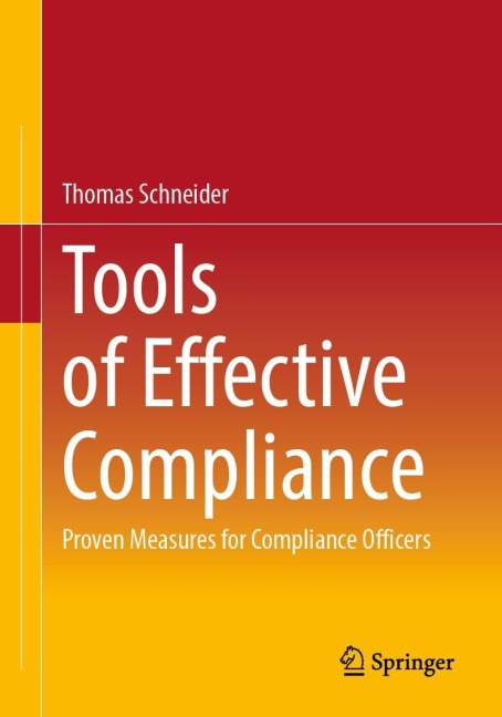 Tools of Effective Compliance: Proven Measures for Compliance Officers