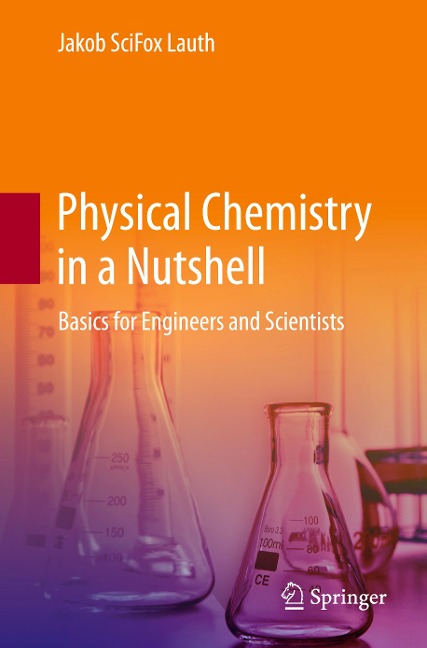 Physical Chemistry in a Nutshell: Basics for Engineers and Scientists