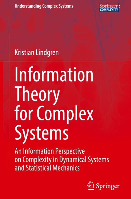 Information Theory for Complex Systems: An Information Perspective on Complexity in Dynamical Systems and Statistical Mechanics