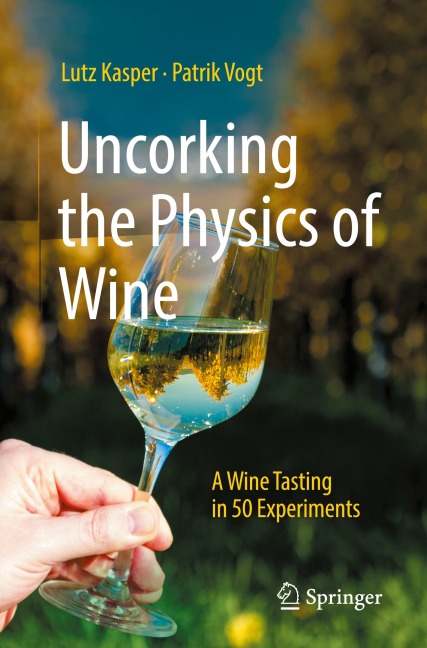 Uncorking the Physics of Wine: A Wine Tasting in 50 Experiments