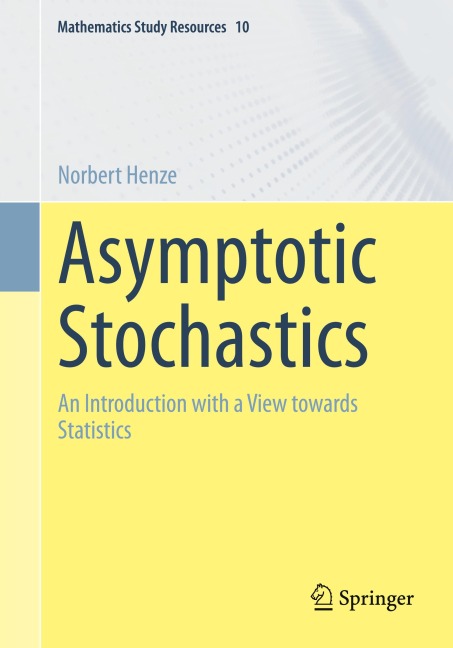 Asymptotic Stochastics: An Introduction with a View towards Statistics