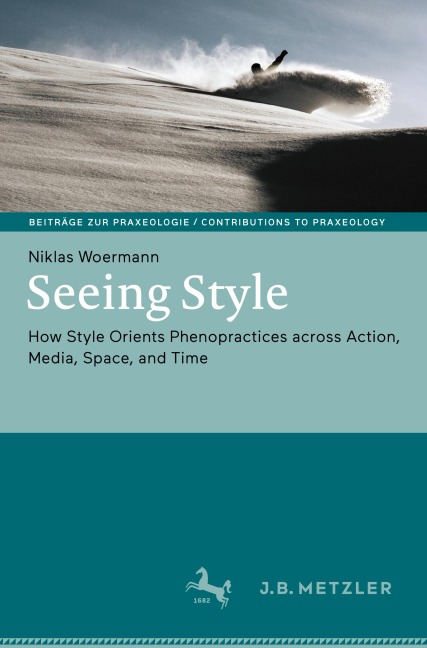 Seeing Style: How Style Orients Phenopractices across Action, Media, Space, and Time