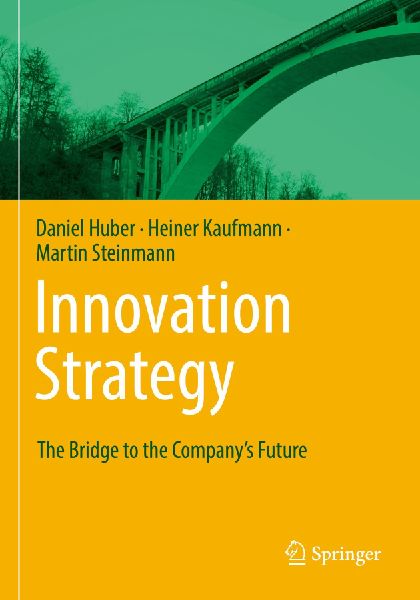 Innovation Strategy: The Bridge to the Companys Future