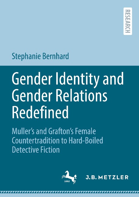 Gender Identity and Gender Relations Redefined: Mullers and Graftons Female Countertradition to Hard-Boiled Detective Fiction