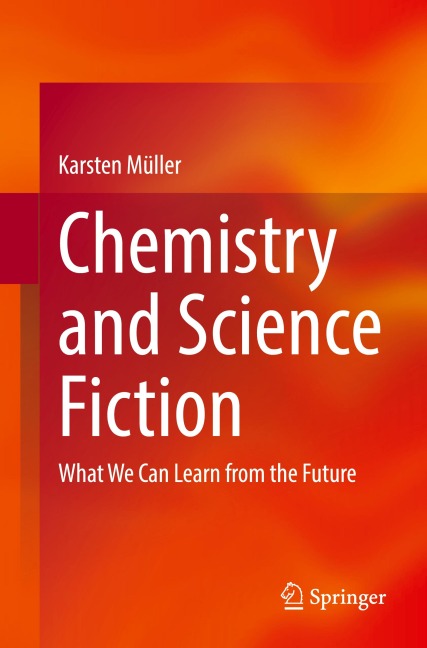 Chemistry and Science Fiction: What We Can Learn from the Future