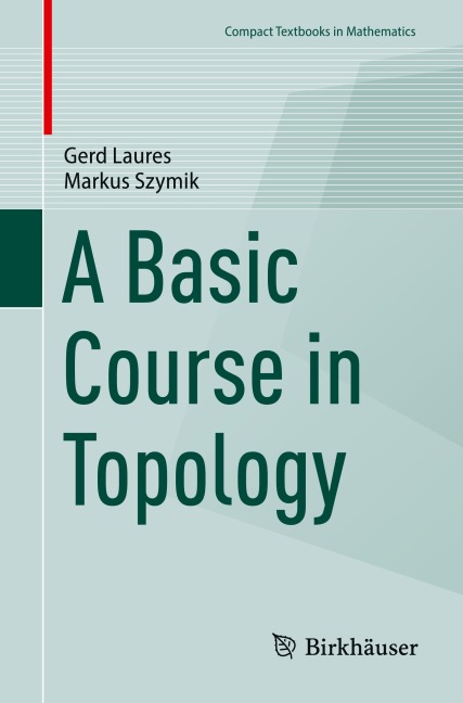 A Basic Course in Topology