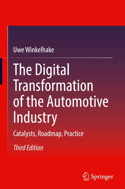 The Digital Transformation of the Automotive Industry: Catalysts, Roadmap, Practice