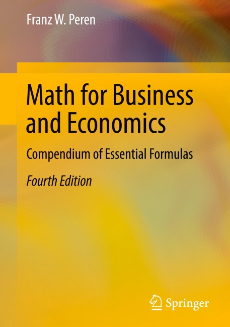 Math for Business and Economics: Compendium of Essential Formulas
