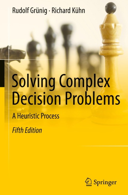 Solving Complex Decision Problems: A Heuristic Process