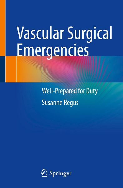 Vascular Surgical Emergencies: Well-Prepared for Duty