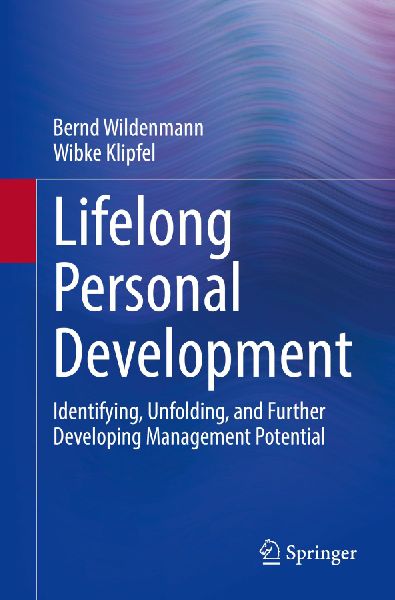 Lifelong Personal Development: Identifying, Unfolding, and Further Developing Management Potential