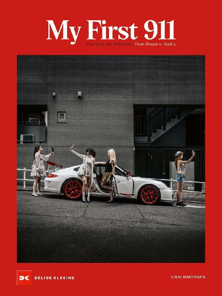 My First 911 - Mein erster 911: Vom Traum zur Wirklichkeit. From Dream to Reality