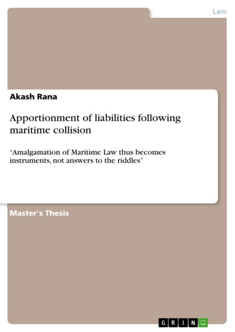 Apportionment of liabilities following maritime collision: Amalgamation of Maritime Law thus becomes instruments, not answers to the riddles
