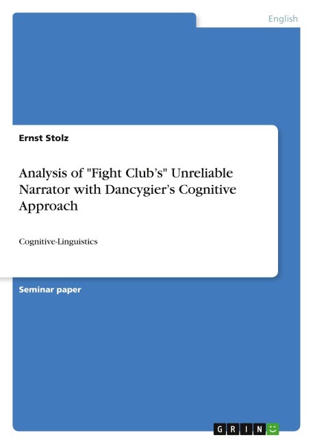 Analysis of Fight Clubs Unreliable Narrator with Dancygiers Cognitive Approach: Cognitive-Linguistics