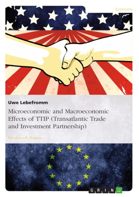 Microeconomic and Macroeconomic Effects of TTIP (Transatlantic Trade and Investment Partnership): Research Focused on Econometric Models