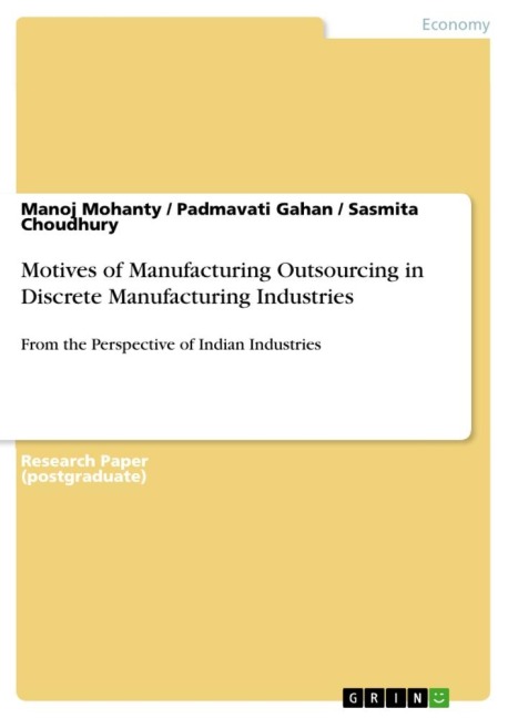 Motives of Manufacturing Outsourcing in Discrete Manufacturing Industries: From the Perspective of Indian Industries