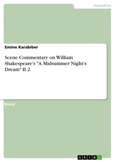 Scene Commentary on William Shakespeares A Midsummer Nights Dream II.2.