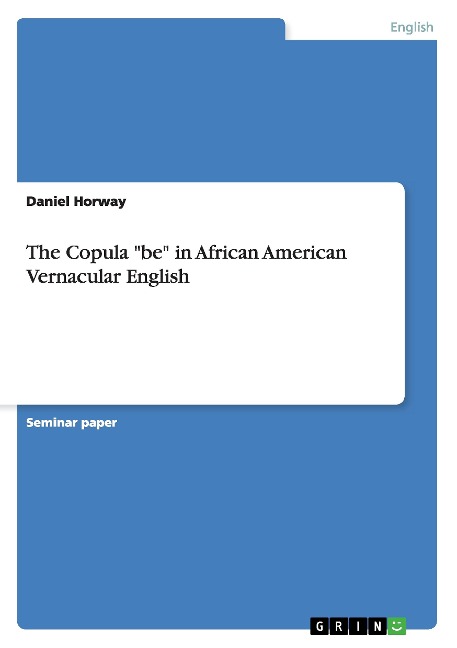 The Copula be in African American Vernacular English