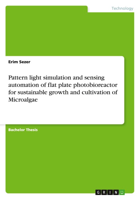 Pattern light simulation and sensing automation of flat plate photobioreactor for sustainable growth and cultivation of Microalgae