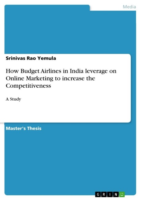 How Budget Airlines in India leverage on Online Marketing to increase the Competitiveness: A Study